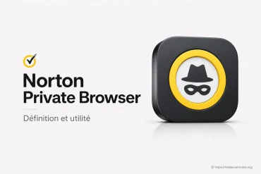 Norton Private Browser : définition, fonctionnement et utilité pour votre sécurité en ligne