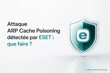 Attaque ARP Cache Poisoning détectée par ESET : que faire ?