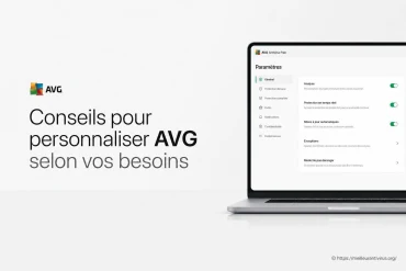 Conseils pour personnaliser AVG selon vos besoins