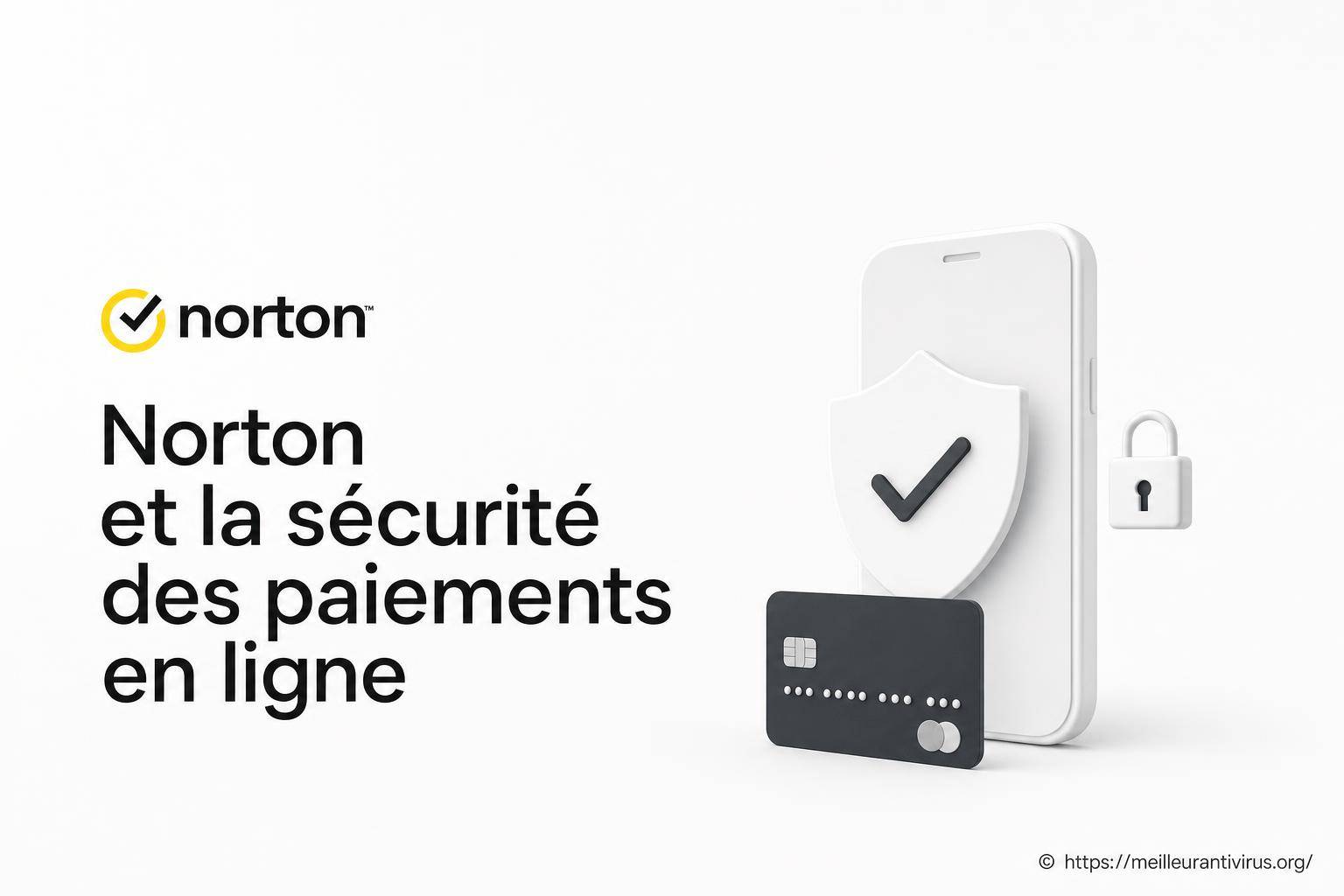Norton et la sécurité des paiements en ligne : comment protéger vos transactions ?